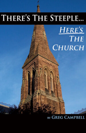 There's The Steeple - Here's The Church | Greg Campbell | The Church Book