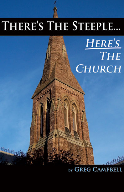 There's The Steeple - Here's The Church | Greg Campbell | The Church Book